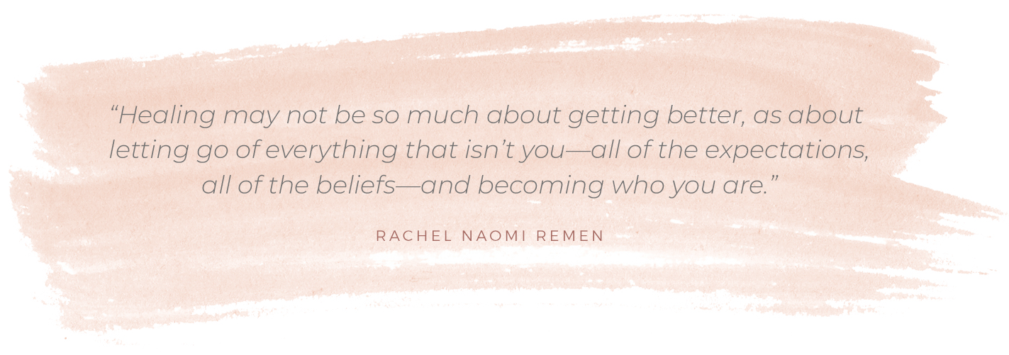 A quote from Rachel Naomi Remen